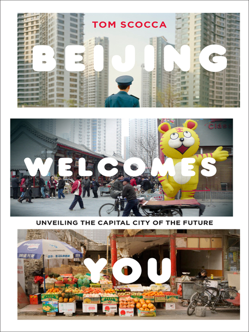 Title details for Beijing Welcomes You by Tom Scocca - Wait list